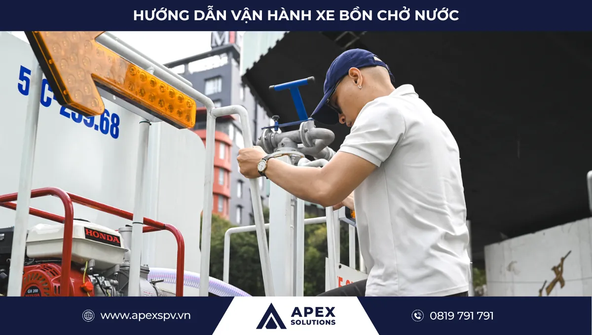 Hướng Dẫn Vận Hành Xe Bồn Chở Nước An Toàn Và Đúng Kỹ Thuật